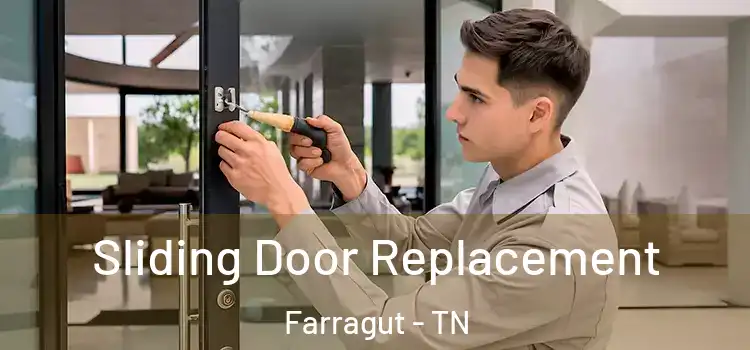 Sliding Door Replacement Farragut - TN