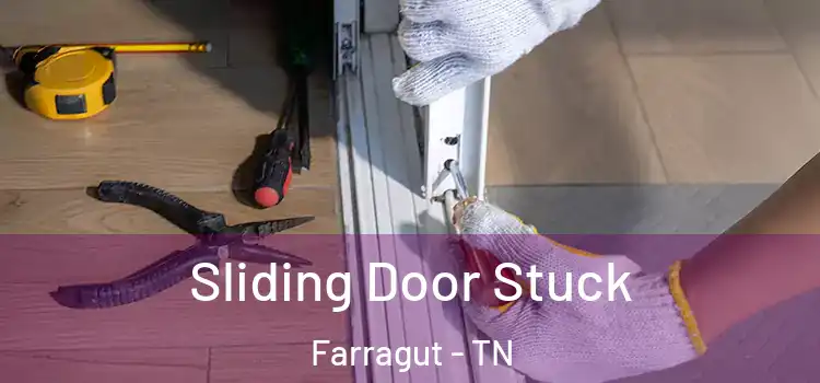  Sliding Door Stuck Farragut - TN